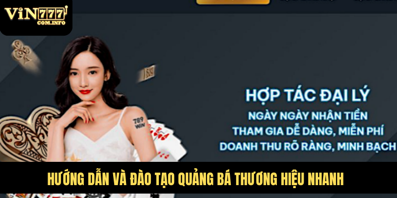 Đại Lý VIN777 Com Mang Đến Cơ Hội Hợp Tác Sinh Lời Hấp Dẫn 2 Hướng dẫn và đào tạo quảng bá thương hiệu nhanh