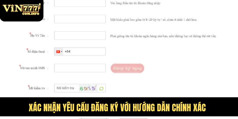 Đăng Ký Vin777 Com, Cách Tạo Tài Khoản Nhanh Chóng, Dễ Dàng 2 Xác nhận yêu cầu đăng ký với hướng dẫn chính xác