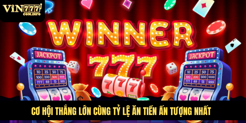 Trò Chơi Đổi Thưởng Nổ Hũ 52 Với Giải Thưởng Khủng 3 Cơ hội thắng lớn cùng tỷ lệ ăn tiền ấn tượng nhất