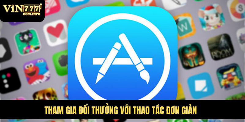 Tải App VIN777 Com – Hướng Dẫn Chi Tiết Và Tính Năng Nổi Bật 2 Tham gia đổi thưởng với thao tác đơn giản